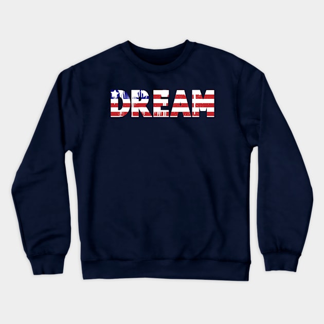 American Dream Crewneck Sweatshirt by Simple Ever